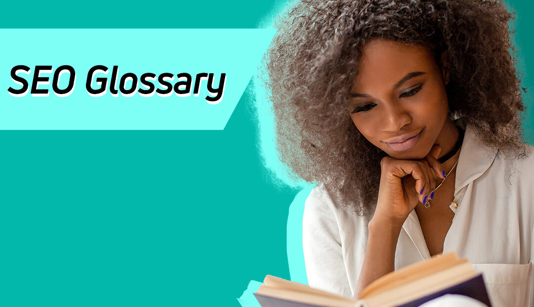 SEO Glossary of Terms: Brainy SEO Jargon Buster